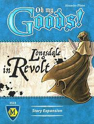 Oh My Goods!: Revolta em Longsdale (EXPANSÃO)